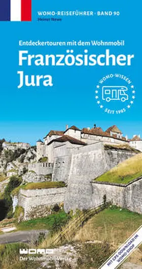 Newe |  Entdeckertouren mit dem Wohnmobil Französischer Jura | Buch |  Sack Fachmedien