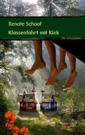 Schoof |  Klassenfahrt mit Kick | Buch |  Sack Fachmedien