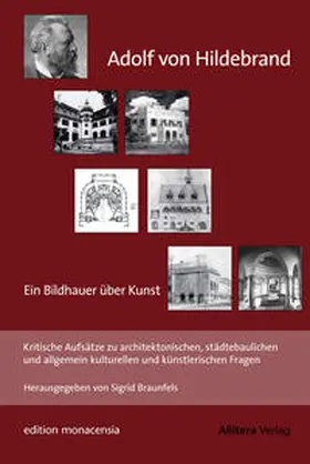 Hildebrand / Braunfels |  Adolf von Hildebrand - Ein Bildhauer über Kunst | Buch |  Sack Fachmedien