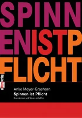 Meyer-Grashorn |  Spinnen ist Pflicht | eBook | Sack Fachmedien