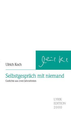 Koch |  Selbstgespräch mit niemand | Buch |  Sack Fachmedien