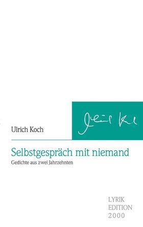 Koch | Selbstgespräch mit niemand | Buch | sack.de