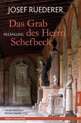 Ruederer / Denk / Stephan |  Das Grab des Herrn Schefbeck | Buch |  Sack Fachmedien