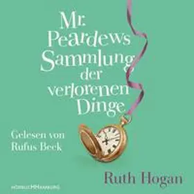 Hogan |  Mr. Peardews Sammlung der verlorenen Dinge | Sonstiges |  Sack Fachmedien