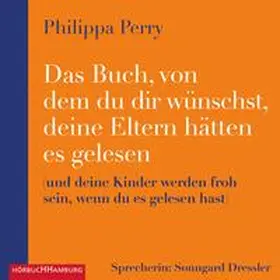 Perry |  Das Buch, von dem du dir wünschst, deine Eltern hätten es gelesen | Sonstiges |  Sack Fachmedien