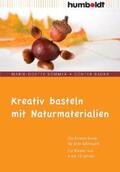 Sommer / Bauer |  Kreativ basteln mit Naturmaterialien | Buch |  Sack Fachmedien