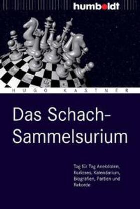 Kastner | Das Schach-Sammelsurium | Buch | 978-3-86910-184-2 | sack.de