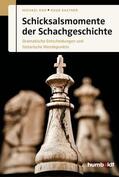 Ehn / Kastner |  Schicksalsmomente der Schachgeschichte | Buch |  Sack Fachmedien