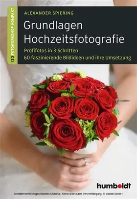 Spiering |  Grundlagen Hochzeitsfotografie | eBook | Sack Fachmedien