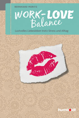 Moritz |  Work-Love Balance | eBook | Sack Fachmedien