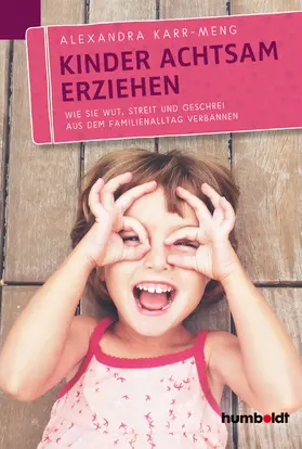 Karr-Meng |  Kinder achtsam erziehen | Buch |  Sack Fachmedien