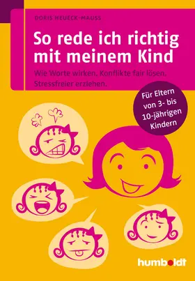 Heueck-Mauß | So rede ich richtig mit meinem Kind | E-Book | www.sack.de
