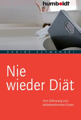 Szymanski |  Nie wieder Diät | eBook | Sack Fachmedien