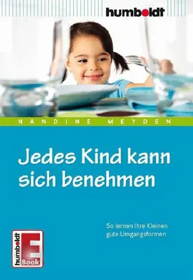 Meyden |  Jedes Kind kann sich benehmen | eBook | Sack Fachmedien