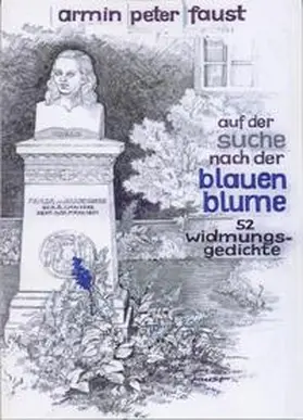 Faust |  Auf der Suche nach der blauen Blume | Buch |  Sack Fachmedien