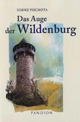 Piechota |  Das Auge der Wildenburg | Buch |  Sack Fachmedien