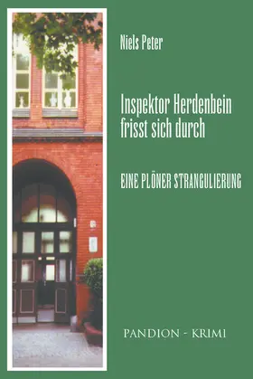 Peter |  Eine Plöner Strangulierung: Inspektor Herdenbein frisst sich durch Band III | eBook | Sack Fachmedien