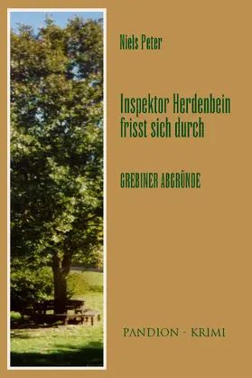 Peter |  Grebiner Abgründe: Inspektor Herdenbein frisst sich durch Band VI | eBook | Sack Fachmedien
