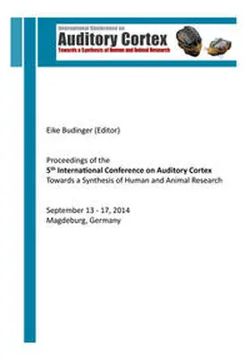 Budinger |  Proceedings of the 5th International Conference on Auditory Cortex | Buch |  Sack Fachmedien