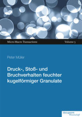 Müller | Druck-, Stoß- und Bruchverhalten feuchter kugelförmiger Granulate | Buch | 978-3-86912-104-8 | sack.de