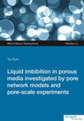 Sun |  Liquid imbibition in porous media investigated by pore network models and pore-scale experiments | Buch |  Sack Fachmedien