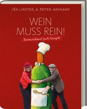 Linster / Gaymann |  Wein muss rein! | Buch |  Sack Fachmedien