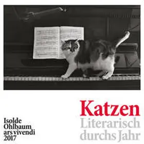 Ohlbaum |  Katzen - Literarisch durchs Jahr 2017 | Sonstiges |  Sack Fachmedien