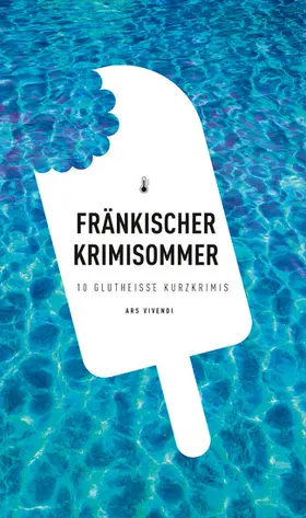 Goerz / Tannert / Arenz |  Fränkischer Krimisommer | eBook | Sack Fachmedien