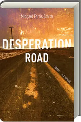 Smith |  Desperation Road | Buch |  Sack Fachmedien