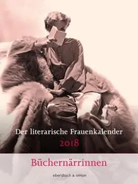Ebersbach |  Der literarische Frauenkalender 2018 | Sonstiges |  Sack Fachmedien