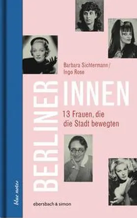 Sichtermann / Rose |  Berlinerinnen | Buch |  Sack Fachmedien