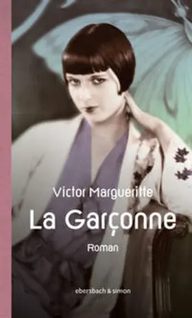 Margueritte | La Garçonne. Die Aussteigerin | Buch | 978-3-86915-210-3 | sack.de