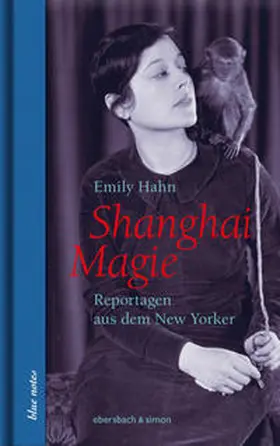 Hahn |  Shanghai Magie. Reportagen aus dem New Yorker | Buch |  Sack Fachmedien