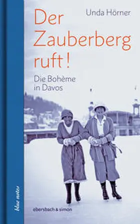 Hörner |  Der Zauberberg ruft! Die Boheme in Davos | Buch |  Sack Fachmedien