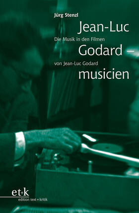 Stenzl | Jean-Luc Godard - musicien | Buch | 978-3-86916-097-9 | sack.de