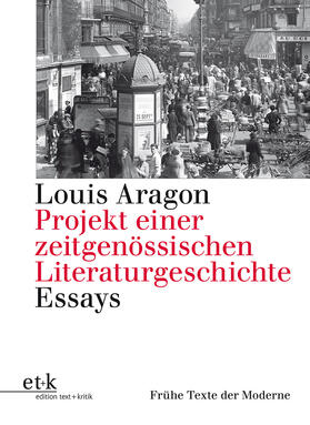 Aragon |  Projekt einer zeitgenössischen Literaturgeschichte | Buch |  Sack Fachmedien