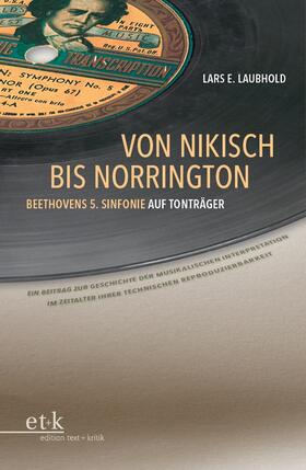 Laubhold | Von Nikisch bis Norrington. Beethovens 5. Sinfonie auf Tonträger | Buch | 978-3-86916-330-7 | sack.de