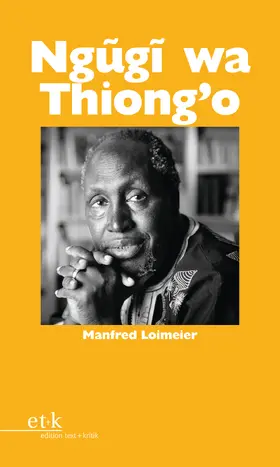 Loimeier / Oesterhelt |  Ngugi wa Thiong’o | Buch |  Sack Fachmedien