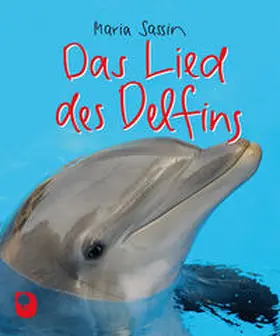Sassin |  Das Lied des Delfins | Buch |  Sack Fachmedien