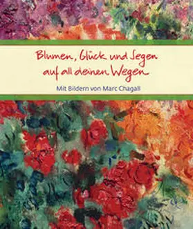 Clausing |  Blumen, Glück und Segen | Buch |  Sack Fachmedien