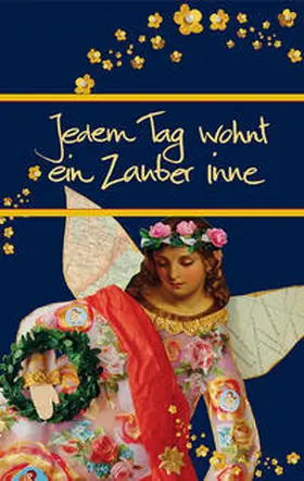  Jedem Tag wohnt ein Zauber inne | Buch |  Sack Fachmedien