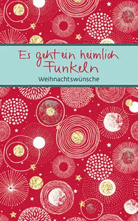  Es geht ein heimlich Funkeln | Buch |  Sack Fachmedien