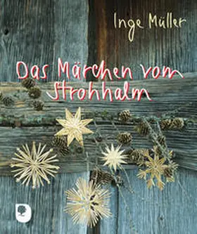 Müller |  Das Märchen vom Strohhalm | Buch |  Sack Fachmedien