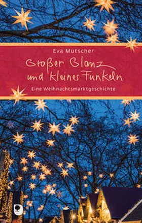 Mutscher |  Großer Glanz und kleines Funkeln | Buch |  Sack Fachmedien