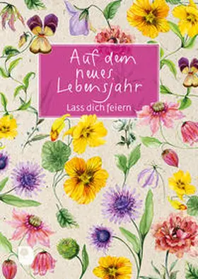  Auf dein neues Lebensjahr | Buch |  Sack Fachmedien