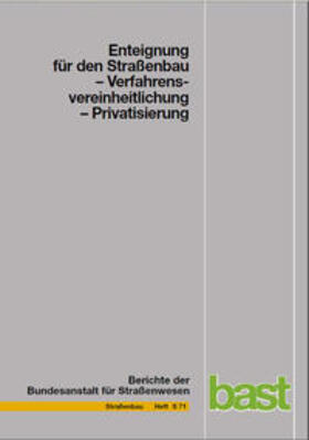 Durner |  Enteignung für den Straßenbau -Verfahrens-Vereinheitlichung-Privatisierung | Buch |  Sack Fachmedien