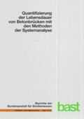 Harald S. / Vogel / Neumann |  Quantifizierung der Lebensdauer von Betonbrücken mit den Methoden der Systemanalyse | Buch |  Sack Fachmedien