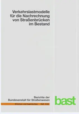 Freundt / Böning |  Verkehrslastmodelle für die Nachrechnung von Straßenbrücken im Bestand | Buch |  Sack Fachmedien