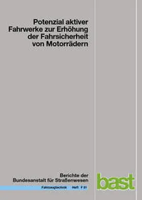 Wunram / Eckstein / Rettweiler |  Potenzial aktiver Fahrwerke zur Erhöhung der Fahrsicherheit von Motorrädern | Buch |  Sack Fachmedien