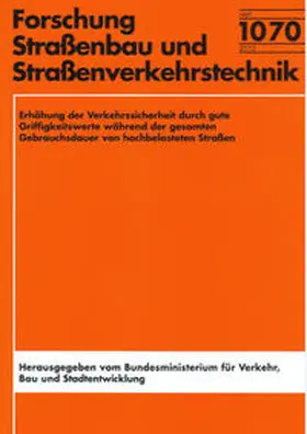 Steinauer / Wang / Stanjek |  Erhöhung der Verkehrssicherheit durch gute Griffigkeitswerte während der gesamten Gebrauchsdauer von hochbelasteten Straßen | Buch |  Sack Fachmedien